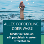 Kinder psychisch kranker Eltern